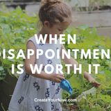 2331 When Disappointment is Worth It