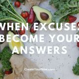 2308 When Excuses Become Your Answers