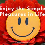 976 Enjoy the Simple Pleasures in Life