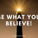 1053 Be What You Believe!