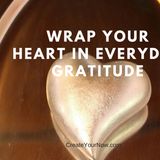 964 Wrap Your Heart in Everyday Gratitude