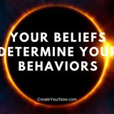 954 Your Beliefs Determine Your Behaviors
