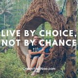 2668 Live by Choice, Not by Chance