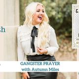 1650 My Strength Is My Story with Autumn Miles, Gangster Prayer