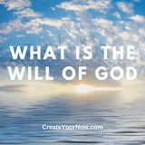 2760 What is the Will of God?