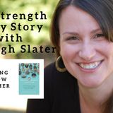1027 My Strength Is My Story with Ashleigh Slater, Braving Sorrow Together