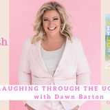 1965 My Strength Is My Story with Dawn Barton, Laughing Through the Ugly Cry