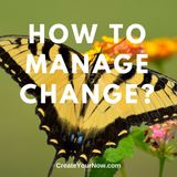 989 How Do You Manage Change?