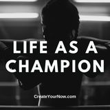2532 Life as a Champion