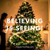 1076 Believing is Seeing!