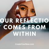 2055 Your Reflection Comes From Within