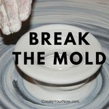 922 Break the Mold