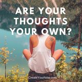 1017 Are Your Thoughts Your Own?