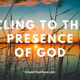 2059 Cling to the Presence of God