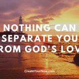 2031 Nothing Can Separate You from God's Love