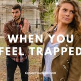 2325 When You Feel Trapped