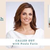 1937 My Strength Is My Story with Paula Faris, Called Out