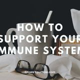 1887 How to Support Your Immune System