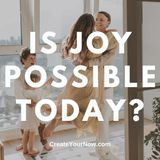 2092 Is Joy Possible Today?