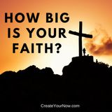 932 How Big is Your Faith?