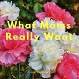 855 What Moms Really Want