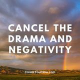 2337 Cancel the Drama and Negativity