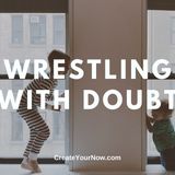 2057 Wrestling with Doubt