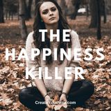 991 The Happiness Killer
