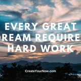 2229 Every Great Dream Requires Hard Work