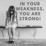 972 In Your Weakness, You are Strong!
