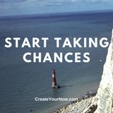 2537 Start Taking Chances