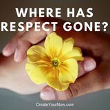 979 Where Has Respect Gone?