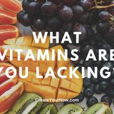 2076 What Vitamins Are You Lacking?