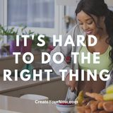 1971 It's Hard to Do the Right Thing