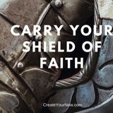 1041 Carry Your Shield of Faith