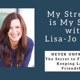 887 My Strength is My Story with Lisa-Jo Baker, Never Unfriended