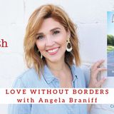 1944 My Strength Is My Story with Angela Braniff, Love Without Borders