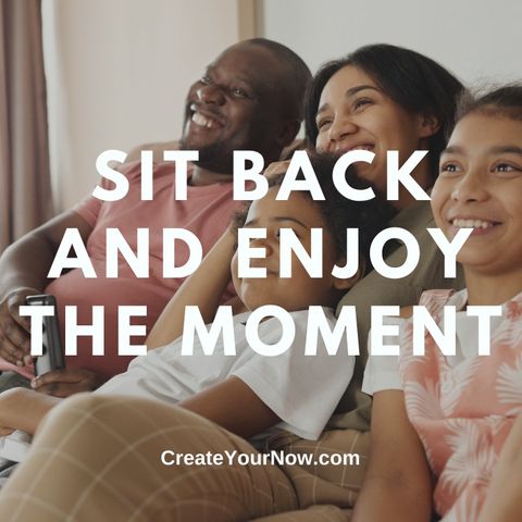 2492 Sit Back and Enjoy the Moment