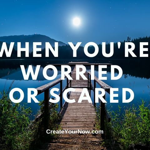 2151 When You're Worried or Scared