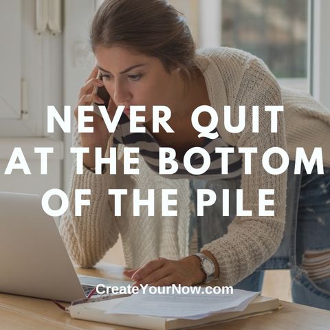 2684 Never Quit at the Bottom of the Pile