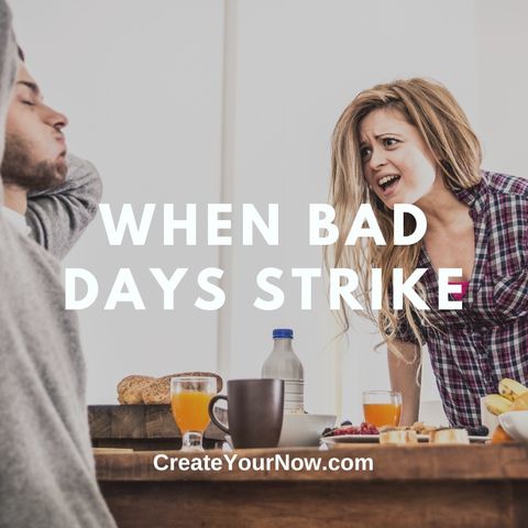 2766 When Bad Days Strike