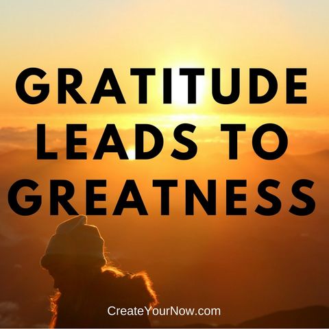 951 Gratitude Leads to Greatness