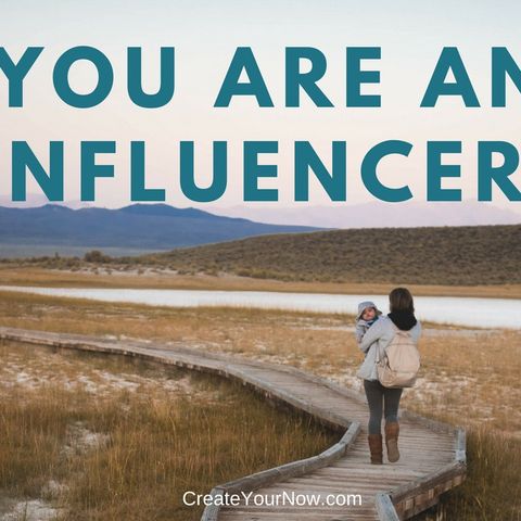 1329 You Are An Influencer!