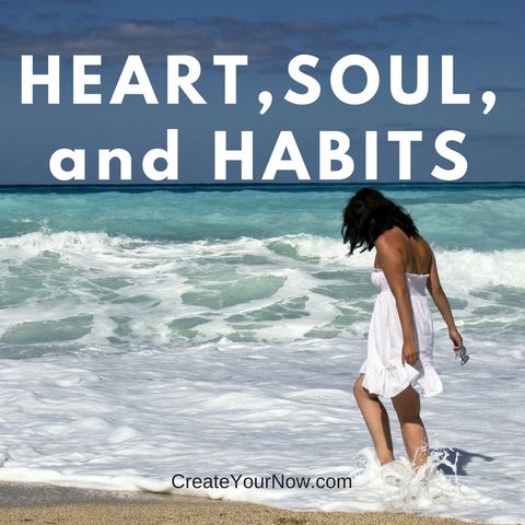 928 Heart, Soul, and Habits