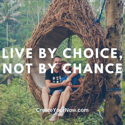 2668 Live by Choice, Not by Chance
