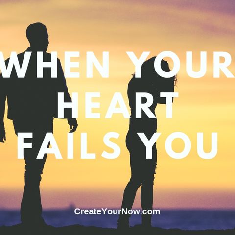 1519 When Your Heart Fails You