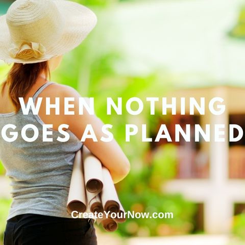 2757 When Nothing Goes As Planned