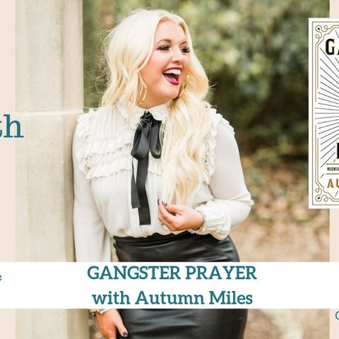1650 My Strength Is My Story with Autumn Miles, Gangster Prayer