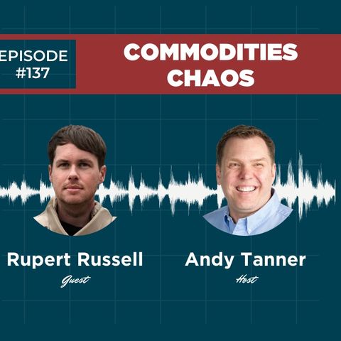 Commodities Crisis (Episode 137)