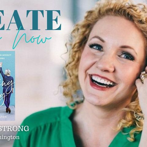 2091 My Strength Is My Story with Alli Worthington, Standing Strong